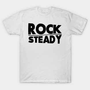 Rock Steady T-Shirt